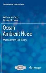 Ocean Ambient Noise: Measurement and Theory