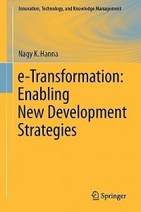 e-Transformation: Enabling New Development Strategies - Nagy K. Hanna - cover