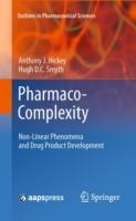Pharmaco-Complexity: Non-Linear Phenomena and Drug Product Development - Anthony J. Hickey,Hugh D.C. Smyth - cover