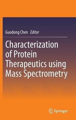 Characterization of Protein Therapeutics using Mass Spectrometry - cover