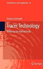 Tracer Technology: Modeling the Flow of Fluids