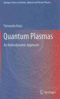 Quantum Plasmas: An Hydrodynamic Approach - Fernando Haas - cover