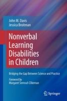 Nonverbal Learning Disabilities in Children: Bridging the Gap Between Science and Practice