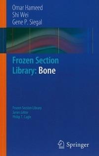 Frozen Section Library: Bone - Omar Hameed,Shi Wei,Gene P. Siegal - cover