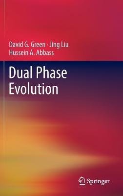Dual Phase Evolution - David G. Green,Jing Liu,Hussein A. Abbass - cover