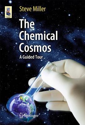 The Chemical Cosmos: A Guided Tour - Steve Miller - cover