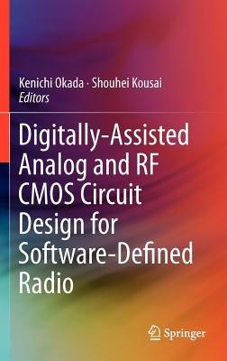 Digitally-Assisted Analog and RF CMOS Circuit Design for Software-Defined Radio - cover