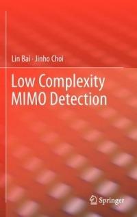 Low Complexity MIMO Detection - Lin Bai,Jinho Choi - cover