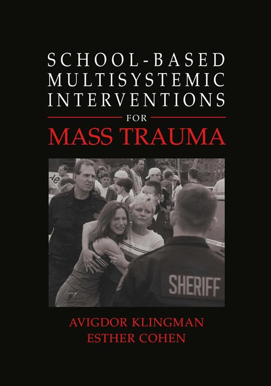 School-Based Multisystemic Interventions For Mass Trauma