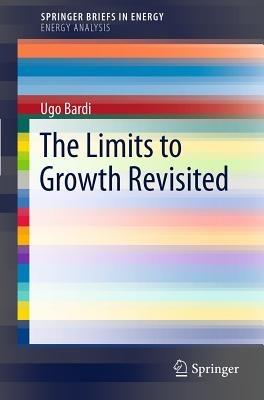 The Limits to Growth Revisited - Ugo Bardi - cover