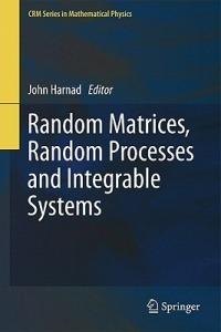 Random Matrices, Random Processes and Integrable Systems - cover