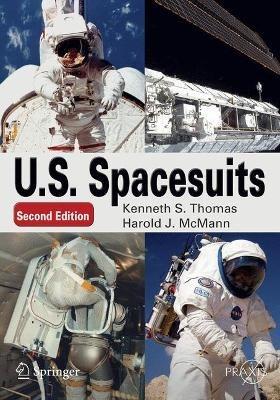 U. S. Spacesuits - Kenneth S. Thomas,Harold J. McMann - cover