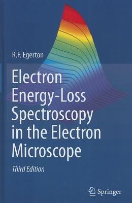Electron Energy-Loss Spectroscopy in the Electron Microscope - R.F. Egerton - cover