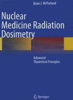 Nuclear Medicine Radiation Dosimetry: Advanced Theoretical Principles