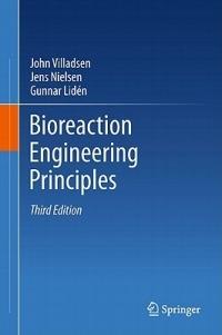 Bioreaction Engineering Principles - John Villadsen,Jens Nielsen,Gunnar Liden - cover