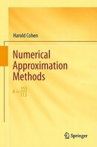 Numerical Approximation Methods: p ˜ 355/113 - Harold Cohen - cover