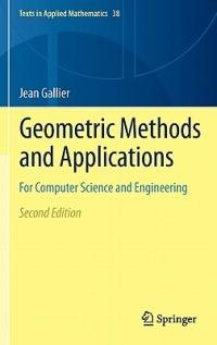 Geometric Methods and Applications: For Computer Science and Engineering - Jean Gallier - cover
