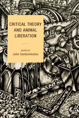 Critical Theory and Animal Liberation - cover