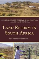 Land Reform in South Africa: An Uneven Transformation