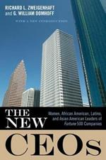 The New CEOs: Women, African American, Latino, and Asian American Leaders of Fortune 500 Companies