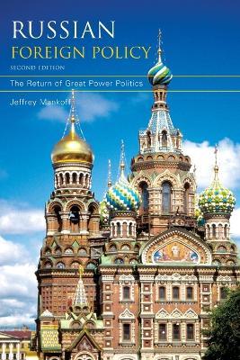 Russian Foreign Policy: The Return of Great Power Politics - Jeffrey Mankoff - cover
