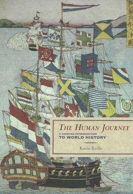 The Human Journey: A Concise Introduction to World History - Kevin Reilly - cover
