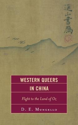Western Queers in China: Flight to the Land of Oz - D. E. Mungello - cover
