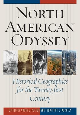 North American Odyssey: Historical Geographies for the Twenty-first Century - cover