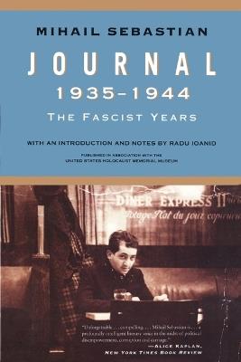Journal 1935–1944: The Fascist Years - Mihail Sebastian - cover