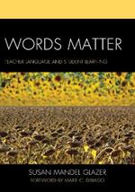 Words Matter: Teacher Language and Student Learning