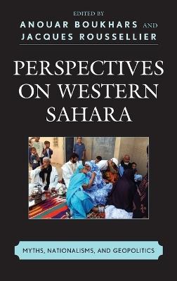 Perspectives on Western Sahara: Myths, Nationalisms, and Geopolitics - cover