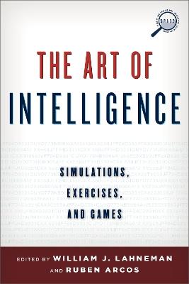 The Art of Intelligence: Simulations, Exercises, and Games - cover