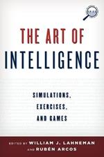 The Art of Intelligence: Simulations, Exercises, and Games