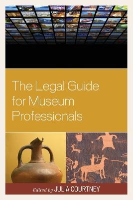 The Legal Guide for Museum Professionals - cover