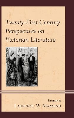 Twenty-First Century Perspectives on Victorian Literature - cover