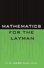 Mathematics for the Layman