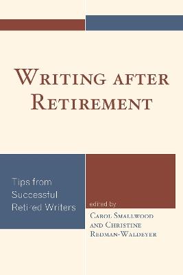Writing after Retirement: Tips from Successful Retired Writers - cover