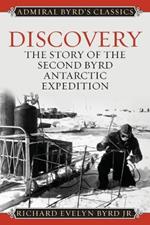 Discovery: The Story of the Second Byrd Antarctic Expedition