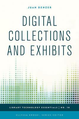 Digital Collections and Exhibits - Juan Denzer - cover