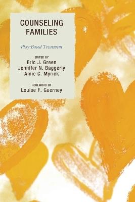 Counseling Families: Play-Based Treatment - cover