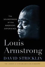 Louis Armstrong: The Soundtrack of the American Experience