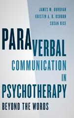 Paraverbal Communication in Psychotherapy: Beyond the Words