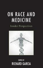 On Race and Medicine: Insider Perspectives