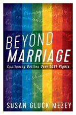 Beyond Marriage: Continuing Battles for LGBT Rights