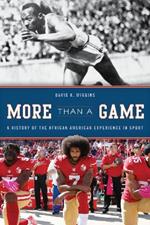 More Than a Game: A History of the African American Experience in Sport