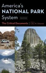 America's National Park System: The Critical Documents