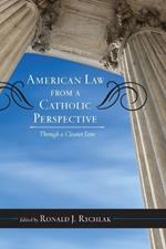 American Law from a Catholic Perspective: Through a Clearer Lens