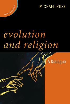 Evolution and Religion: A Dialogue - Michael Ruse - cover