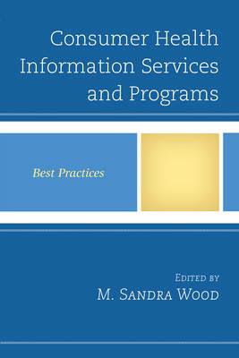 Consumer Health Information Services and Programs: Best Practices - cover