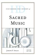 Historical Dictionary of Sacred Music